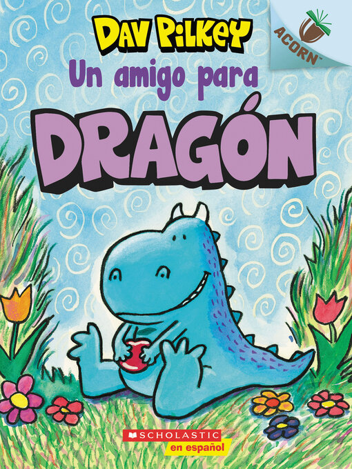Title details for Un amigo para Dragón by Dav Pilkey - Available